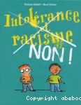 Intolérance et racisme non !