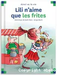 Lili n'aime que les frites