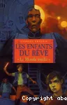 Les enfants du rêve. 1. Le monde éveillé
