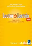 Lector & Lectrix collège : apprendre à comprendre les textes
