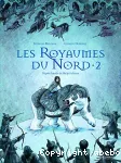 Les royaumes du nord. 2