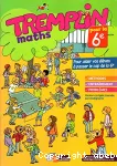 Tremplin maths : pour la 6e