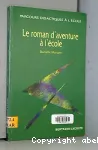 Le roman d'aventure à l' école : les héritiers de Robinson