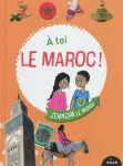 A toi le Maroc !