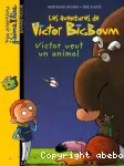Victor veut un animal