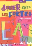 Jouer avec les poètes