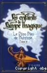 Les enfants de la Lampe magique.2. Le Djinn Bleu de Babylone