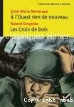 A l'ouest rien de nouveau ; les croix de bois (extraits)