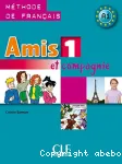 Amis et compagnie 1. A1 : Livre de l'élève