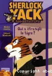 Sherlock yack zoo-détective : Qui a étranglé le tigre ?