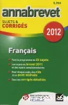 Annales Brevet 2012 : Français, sujets corrigés