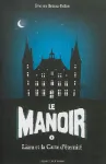 Le manoir, saison 1 : tome 1, Liam et la Carte d'éternité