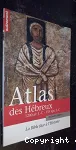 Atlas des Hébreux : la Bible face à l'histoire 1200 av. J.C.