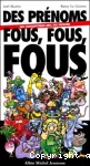 Des prénoms fous, fous, fous