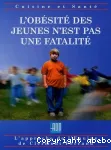 L'obésité des jeunes n'est pas une fatalité