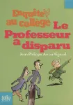 Enquête au collège. 1, Le professeur a disparu