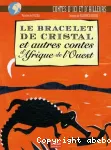 Le bracelet de cristal et autres contes d'Afrique de l'ouest