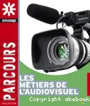 Parcours (ONISEP), Les métiers de l'audiovisuel