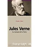 Jules Verne : le roman de la terre