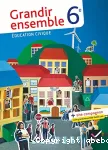 Education civique : Grandir ensemble 6e