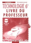 Technologie 6e : livre du professeur