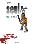 Seuls. 1, La disparition
