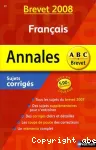 Annales brevet 2008 : français, sujets corrigés