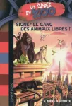 Les évadés du zoo, 1 : Signé : le gang des animaux libres !
