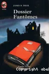 Dossier Fantômes