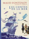 Maud Fontenoy raconte et commente : Les contes de la mer