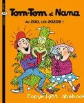 Tom-Tom et Nana. 24, Au zoo, les zozos !