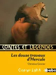 Contes et légendes : les douze travaux d'Hercule