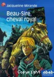 Beau-Sire, cheval royal