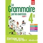 Français 4è (Bordas 2016) : Les cahiers de français, la grammaire par les exercices cycle 4