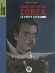 Federico Garcia Lorca, le poète assassiné