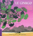 LE GINKGO, le plus vieil arbre du monde