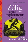 Zélig grand explorateur