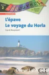 L'épave et Le voyage du Horla. Niveau 2