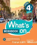 Anglais 4ème A2/B1 (Hachette éducation, 2017) : What's on Workbook (version corrigée pour l'enseignant)