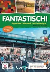 Allemand 3è (Maison des langues, 2017) : Fantastish !, apprendre l'allemand c'est fantastique ! (A2)