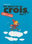 En quoi tu crois, toi ?