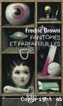 Fantômes et farfafouilles