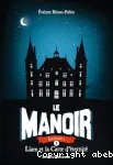 Le manoir, saison 1, tome 1 : Liam et la carte d'éternité
