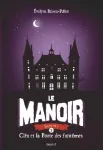 Le manoir, saison 1 : tome 2, Cléa et la porte des fantômes