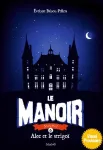Le manoir, saison 1 : tome 6, Alec et le strigoï