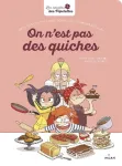 On n'est pas des quiches