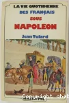 La vie quotidienne des francais sous Napoléon