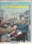 La Vè République de 1958 à nos jours