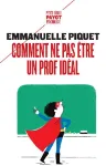 Comment ne pas être un prof idéal