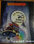 La machine aux 100 voyages